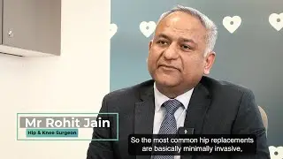 Exploring Modern Techniques in Total Hip Replacement Surgery with Mr Rohit Jain