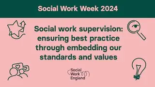 Social work supervision: ensuring best practice through embedding our standards and values
