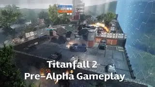 TitanFall 2 Pre-alpha gamplay
