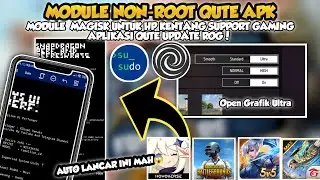 RAM 1-3 LANCAR ❗MODULE MAGISK NON ROOT ULTRA MODE SUPPORT QUTE, TERMUX || AMPUH ATASI PATAH PATAH