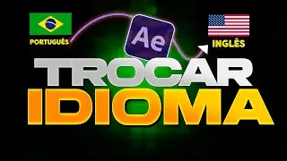 Mudar Idioma After Effects Sem Reinstalar? Assim Fica Fácil