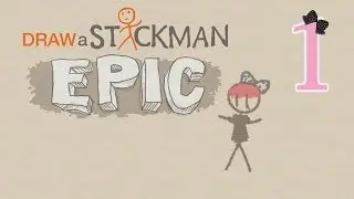 Draw A Stickman: Epic - Ep1