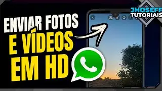 COMO ENVIAR FOTOS E VÍDEOS EM HD no WHATSAPP! - Novidade