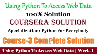 1 Coursera | Using Python to Access Web Data Week-1 100% Solution | Python for Everybody full Answer