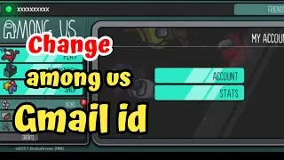 How to change among us gmail acount | change among us gmail id - simba shorts