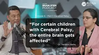 Cerebral Palsy Part 1 I Episode 6 I  Doctor Brain-Stem Podcast