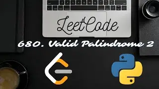 LeetCode 680.Valid Palindrome II - Python