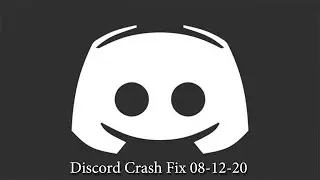 Discord Crash Fix 08/12/20