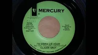 Claude Gray - I´m Gonna Lie Again