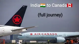 India 🇮🇳 to Canada 🇨🇦 | full journey | international students