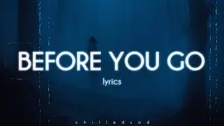 Lewis Capaldi - Before You Go (Lyrics)