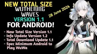 New Full Size Wuthering Waves Version 1.1 for Android 28 June 2024