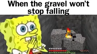 When The Gravel Won't Stop Falling In Minecraft