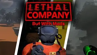 Lethal Company but its Modded.....