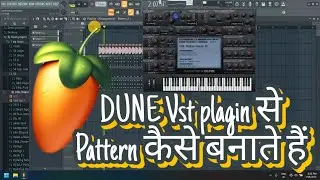 Dune Vst plagin Se Pattern Kase Banate H 130 BPM par Fl studio.20 Me Aman Studio Tips