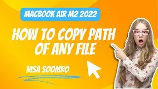 How to Copy File Path on Macbook Air M2 2022