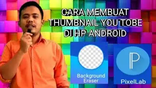 CARA MEMBUAT THUMBNAIL YOUTUBE | DI HP ANDROID | EL TUTORIAL