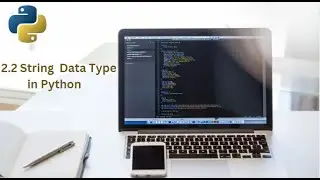 2.2 String data type in python || Python Data Types for Beginners|| Data Types in Python