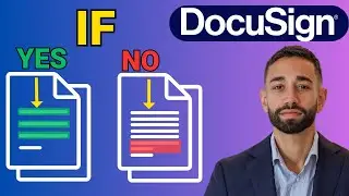 DocuSign Tutorial: How to Create DocuSign Documents with Conditional Sections