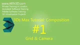 Tutorial: 3Ds Max: Composition: #1: Grid & Camera