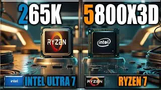 265K vs 5800X3D Gaming Benchmarks / Applications Tests