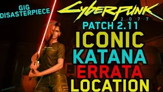 Cyberpunk 2077 - Patch 2.11 - How to Get ICONIC KATANA ERRATA