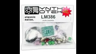 LM386 Audio Amplifier - DIY LoFi Amp by Synthrotek