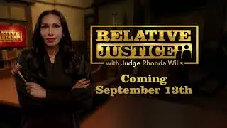 RELATIVE JUSTICE Premieres September 13th!