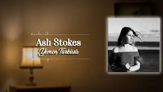Aslı Stokes / Yemen Türküsü