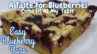 Easy Blueberry Bars - A Taste For Blueberries #4 - A Nice Dessert but also a Lovely Breakfast Item
