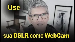 Use sua câmera fotográfica como Webcam.