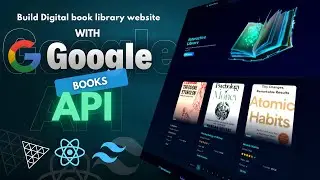 Using Google API Build a Modern Book Library Website | React.js & Tailwind CSS