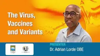 BOA Seminar: The Virus, Vaccines and Variants