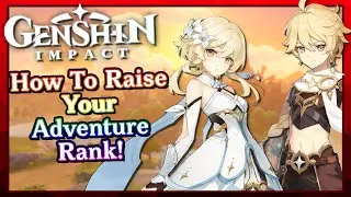 How To Raise Your Adventure Rank Fast! | Genshin Impact