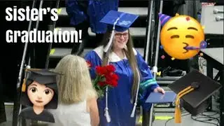 SISTER'S HIGH SCHOOL GRADUATION!👩🏻‍🎓 | Class Of 2019🎓