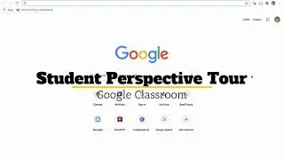 Google Classroom: Student Perspective Tour