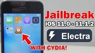 How to Jailbreak iOS 11.0 - 11.1.2 Using Electra & Install Cydia on iPhone, iPod touch or iPad