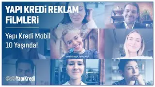 Yapı Kredi Mobil 10 Yaşında!
