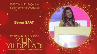 2023 Yılının En Beğenilen Kadın Sinema Oyuncusu - Beren SAAT