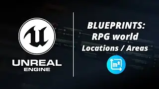 UE4 Tutorials | Blueprint: RPG World Locations/Areas