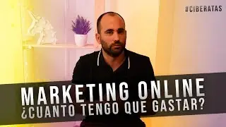 MARKETING ONLINE ¿Cuanto tengo que gastar? | Oscar Aguilera