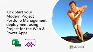 Kick start your Microsoft PPM deployment using Power Apps and Project for the web