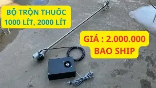 GỬI BỘ TRỘN THUỐC 2000 LÍT ( Giá 2.000.000 ) Cho Quý Bà Con