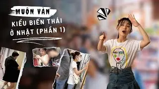 TỔNG HỢP CÁC KIỂU BIẾN THÁI Ở NHẬT