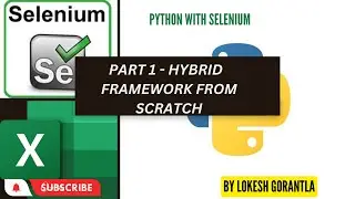 Part 1: Hybrid Framework with Selenium Python | Pytest | pytest html | Parallel | Screenshot