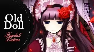 【つみん】 Old Doll -Mad Father- 『Spanish Fandub』