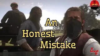 An Honest Mistake. 