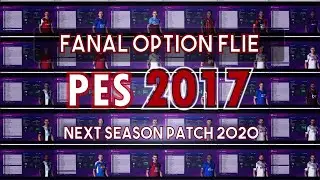 PES 2017 FINAL OPTION FLIE NEXT SEASON PATCH 2020