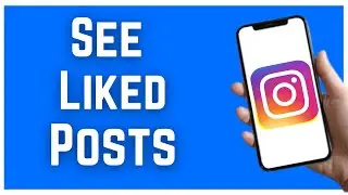 HOW TO SEE LIKED POSTS ON INSTAGRAM (2023)