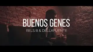Rels B & Dellafuente - Buenos genes (Letra)